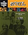 All Music Guide to Soul: The Definitive Guide to R&B and Soul