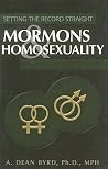 Setting the Record Straight: Mormons & Homosexuality Setting the Record Straight: Mormons & Homosexuality