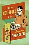 The Notebooks of Raymond Chandler; and English Summer: A Gothic Romance