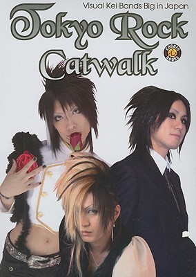 Tokyo Rock Catwalk: Visual Kei Bands Big in Japan