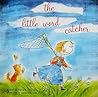 The Little Word Catcher by Danielle Simard