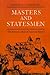 Masters and Statesmen by Kenneth S. Greenberg