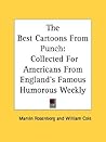 The Best Cartoons from Punch: Collected for Americans from England's Famous Humorous Weekly