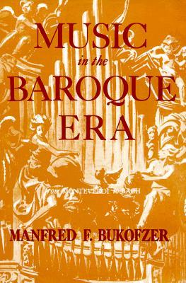 Music in the Baroque Era, from Monteverdi to Bach. (Hardcover)