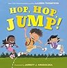 Hop, Hop, Jump! by Lauren Thompson Hop, Hop, Jump! by Lauren Thompson