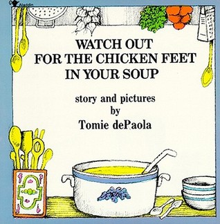 Watch Out for the Chicken Feet in Your Soup (Paperback)