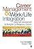 Career Management and Work/life Integration: Using Self-assessment to Navigate Contemporary Careers