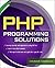 PHP Programming Solutions