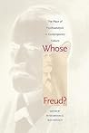 Whose Freud?: The Place of Psychoanalysis in Contemporary Culture