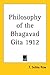 Philosophy of the Bhagavad Gita 1912