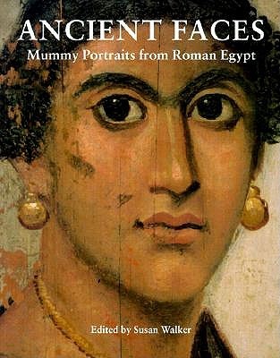Ancient Faces: Mummy Portraits in Roman Egypt (Metropolitan Museum of Art Publications)
