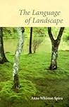 The Language of Landscape by Anne Whiston Spirn