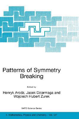 Patterns of Symmetry Breaking (NATO Science Series II: Mathematics, Physics and Chemistry, 127)