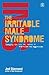 The Irritable Male Syndrome  by Jed Diamond