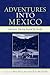 Adventures into Mexico by Nicholas Dagen
