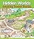 Hidden Worlds: Amazing Tunnel Stories (Hidden! Series)