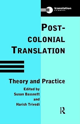 Postcolonial Translation: Theory and Practice