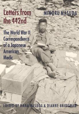 Letters from the 442nd: The World War II Correspondence of a Japanese American Medic (Scott and Laurie Oki Series in Asian American Studies)