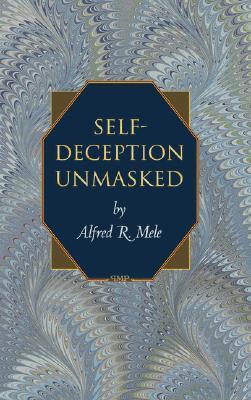 Self-Deception Unmasked (Paperback)