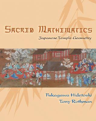 Sacred Mathematics: Japanese Temple Geometry (Hardcover)