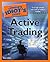The Complete Idiot's Guide to Active Trading