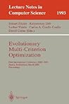 Evolutionary Multi-Criterion Optimization: First International Conference, EMO 2001, Zurich, Switzerland, March 7-9, 2001 Proceedings (Lecture Notes in Computer Science, 1993)
