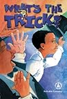 What's the Trick (Cover-To-Cover Novels: Contemporary Fiction)
