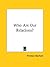 Who Are Our Relations?