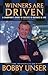 Winners are Driven: A Champion's Guide to Success in Business and Life