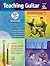 Teaching Guitar: An In-Depth Guide to Making a Living As a Professional Guitar Teacher, Book & Enhanced CD