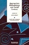 Appropriate Methodology and Social Context (Cambridge Language Teaching Library)