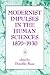 Modernist Impulses in the Human Sciences, 1870-1930