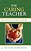 The Caring Teacher by L. Peter Johnson