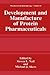 Development and Manufacture of Protein Pharmaceuticals (Pharmaceutical Biotechnology, 14)