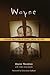 Wayne : An Abused Child's S...