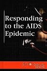 Responding to the AIDS Epidemic (At Issue series)