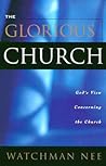 The Glorious Church by Watchman Nee