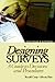 Designing Surveys: A Guide to Decisions and Procedures (Undergraduate Research Methods & Statistics in the Social Sciences, 464)