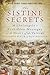 The Sistine Secrets: Michelangelo's Forbidden Messages in the Heart of the Vatican