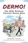 Dermo!: The Real Russian Tolstoy Never Used
