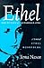 Ethel: The Fictional Autobi...