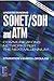 Understanding Sonet/Sdh and Atm: Communications Networks for the Next Millennium