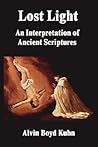 Lost Light: An Interpretation of Ancient Scriptures