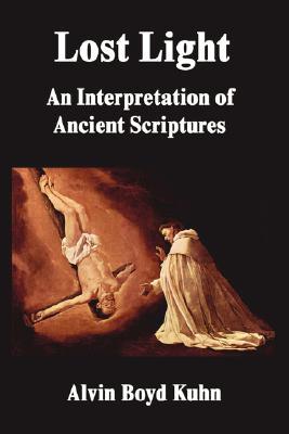 Lost Light: An Interpretation of Ancient Scriptures (Hardcover)