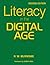 Literacy in the Digital Age by R.W. Burniske