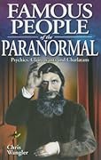 Famous People of the Paranormal: Psychics, clairvoyants and charlatans