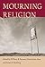 Mourning Religion