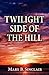 Twilight Side of the Hill