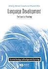 Language Development: The Essential Readings