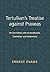 Tertullian's Treatise against Praxeas: The Text Edited, with an Introduction, Translation, and Commentary